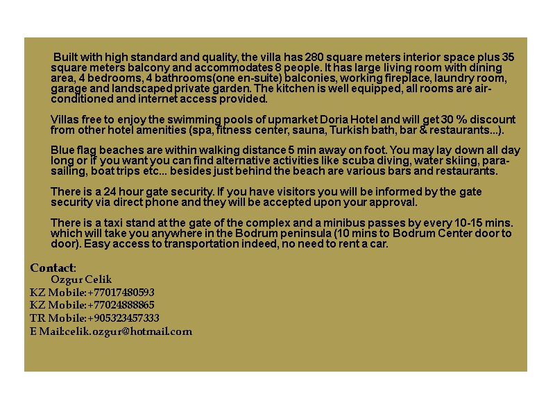 Built with high standard and quality, the villa has 280 square meters interior space